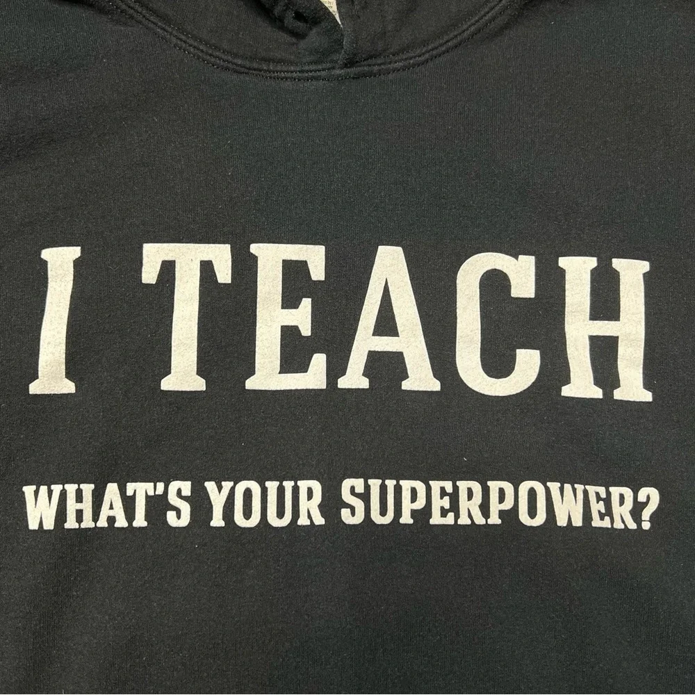 Gildan I Teach What’s Your Superpower? Pullover Hoodie Sweatshirt Unisex Sz L - Picture 6 of 11